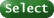 Select